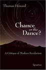 Chance or the Dance A Critique of Modern Secularism