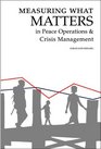 Measuring What Matters in Peace Operations  Crisis Management