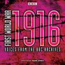 First World War 1916 Voices from the BBC Archive