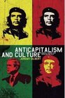 Anticapitalism and Culture Radical Theory and Popular Politics