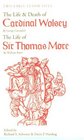 Two Early Tudor Lives  The Life and Death of Cardinal Wolsey / The Life of Sir Thomas More