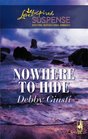 Nowhere To Hide (Steeple Hill Love Inspired Suspense)