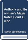 Anthony and Berryman's Magistrates Court Guide