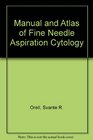 Manual and Atlas of Fine Needle Aspiration Cytology