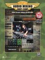 Audio Mixing Boot Camp Handson Basic Training for Musicians