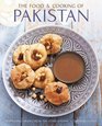 The Food and Cooking of Pakistan Traditional Dishes From The Home Kitchen