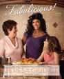 Fabulicious Teresa's Italian Family Cookbook