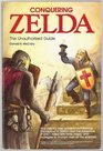 Conquering Zelda: The Unauthorized Guide