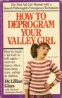 How to deprogram your valley girl
