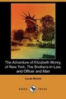 The Adventure of Elizabeth Morey of New York The BrothersInLaw Officer and Man