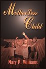 MotherLess Child