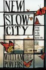 New Slow City Living Simply in the World's Fastest City