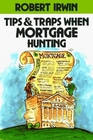 Tips  Traps When Mortgage Hunting