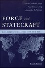 Force and Statecraft Diplomatic Challenges of Our Time