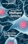 The Evolution of Intelligent Systems How Molecules became Minds