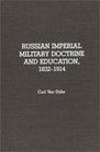 Russian Imperial Military Doctrine and Education 18321914