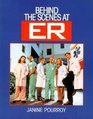 Behind the Scenes at ER