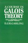 A Course in Galois Theory