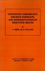 Continuous Cohomology Discrete Subgroups and Representations of Reductivegroups