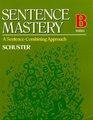 Sentence Mastery Level B Revised A Sentencecombining Approach