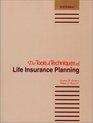 The Tools  Techniques of Life Insurance Planning