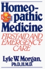 Homeopathic Medicine First Aid and Emergency Care