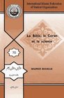 The Bible the Qur'an and Science  The Holy Scriptures Examined in the Light of Modern Knowledge translated from the French