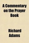 A Commentary on the Prayer Book
