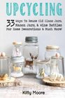 Upcycling 33 Ways To Reuse Old Glass Jars Mason Jars  Wine Bottles For Home Decorations  Much More