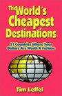 The World's Cheapest Destinations 21 Countries Where Your Dollars Are Worth a Fortune