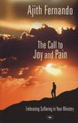 The Call to Joy and Pain Embracing Suffering in Your Ministry