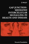 Gap JunctionMediated Intercellular Signalling in Health and Disease  No 219