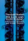 The Flute and FlutePlaying in Acoustical Technical and Artistic Aspects