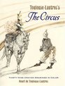 ToulouseLautrec's The Circus ThirtyNine Crayon Drawings in Color