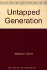 Untapped Generation