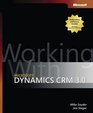 Working with Microsoft Dynamics  CRM 30