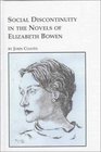 Social Discontinuity in the Novels of Elizabeth Bowen The Conservative Quest
