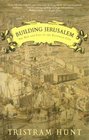 Building Jerusalem The Rise and Fall of the Victorian City