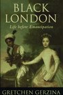 Black London Life Before Emancipation