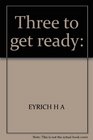 Three to Get Ready: A Christian Premarital Counselor's Manual