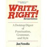 Write Right: A Desktop Digest of Punctuation, Grammar, and Style