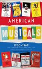 American Musicals The Complete Books and Lyrics of Eight Broadway Classics 19501969