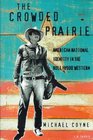 The Crowded Prairie American National Identity in the Hollywood Western