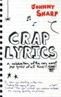 Crap Lyrics A Celebration of the Very Worst Pop Lyrics of All Time    Ever