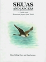 Skuas and Jaegers  A Guide to the Skuas and Jaegers of the World