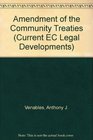 Amendment of the Community Treatise