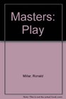 Masters Play