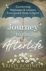 Journey to the Afterlife Comforting Messages  Lessons from Loved Ones in Spirit