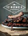 12 Bones Smokehouse An Updated Edition with More Barbecue Recipes from Asheville NC