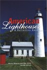 American Lighthouses 2nd A Definitive Guide